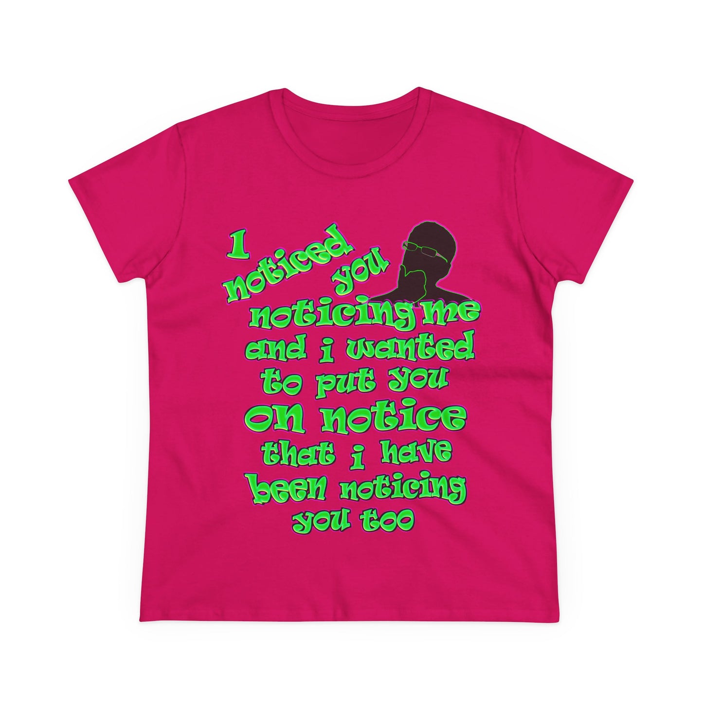 noticed you noticing - Women's Midweight Cotton Tee