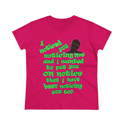noticed you noticing - Women's Midweight Cotton Tee