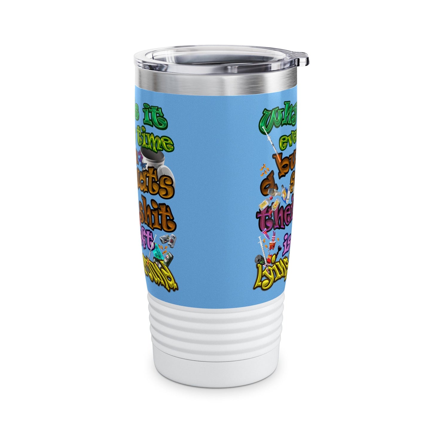 the bum's shit - Ringneck Tumbler, 20oz (light blue)