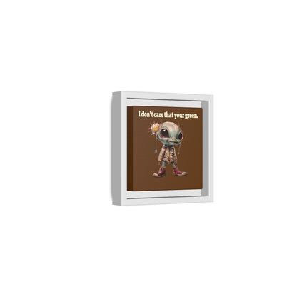 I don't care that your green - framed canvas art (brown)