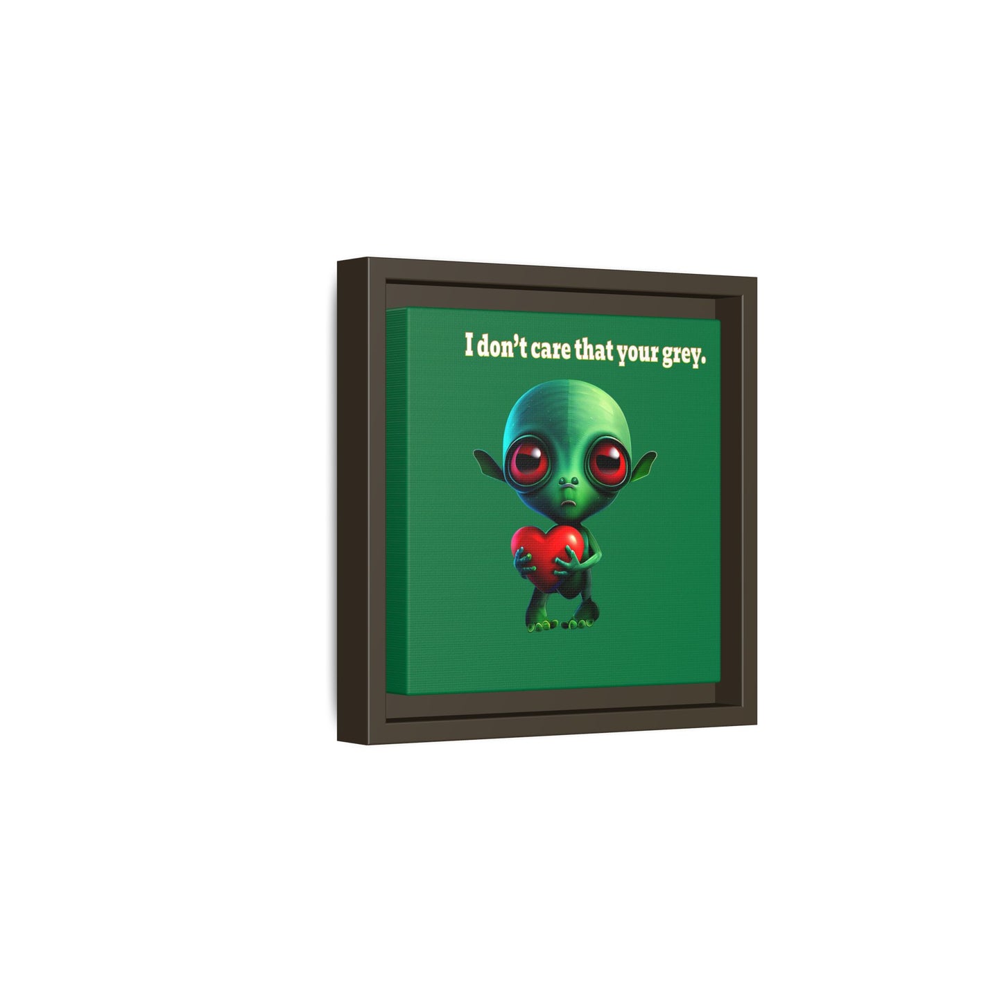 I don't care that your grey - framed canvas art (dark green)