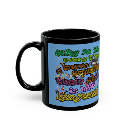 the bum's shit - Black Mug (light blue)