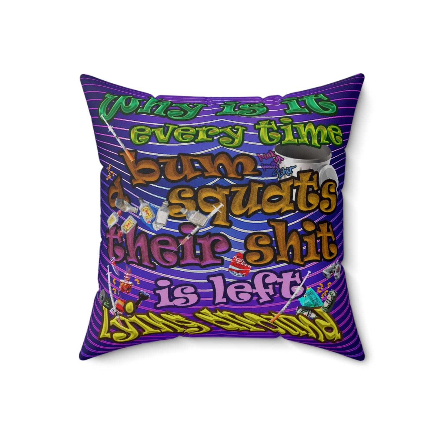 the bum's shit - Spun Polyester Square Pillow - (purple wave)