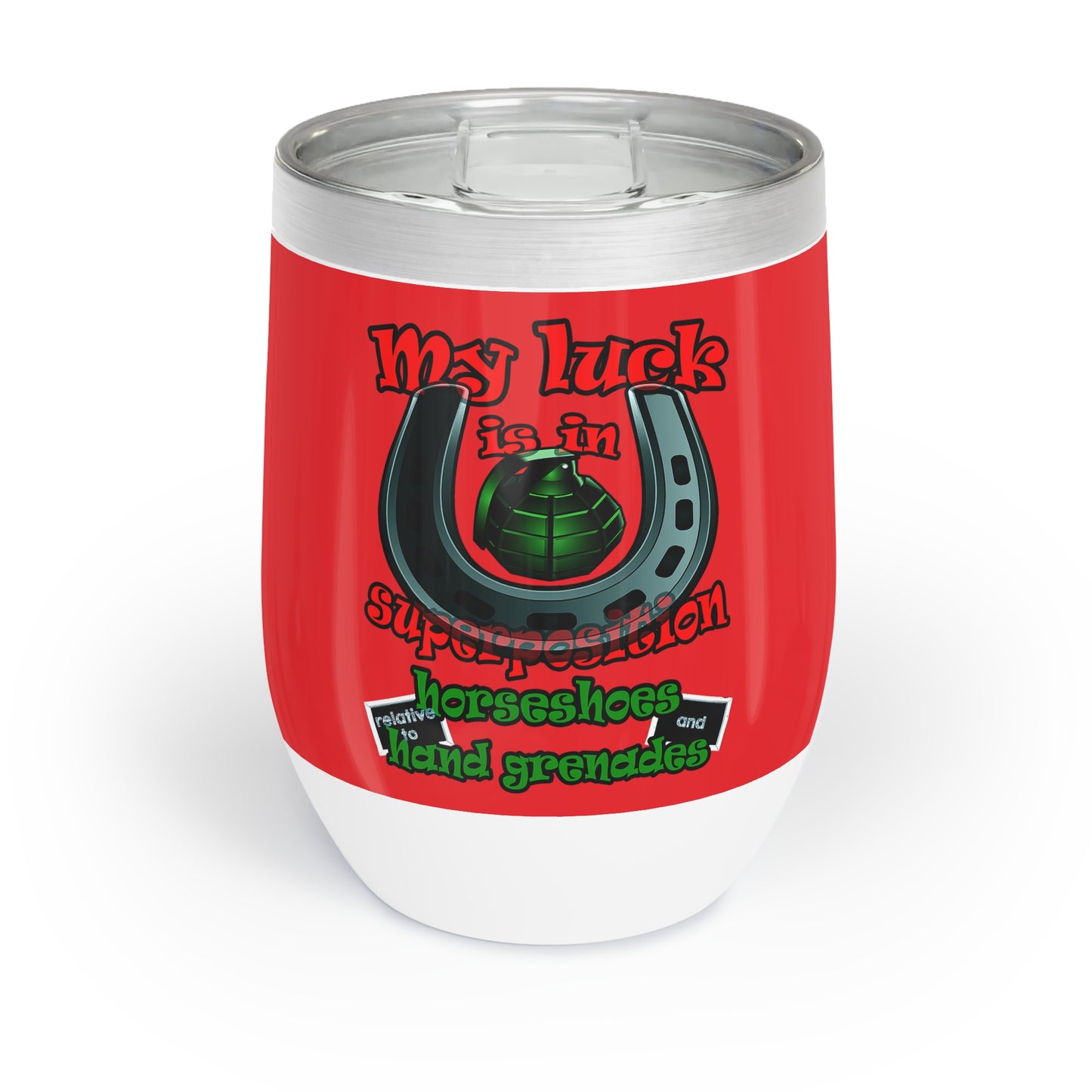 my luck - Chill Wine Tumbler (red)