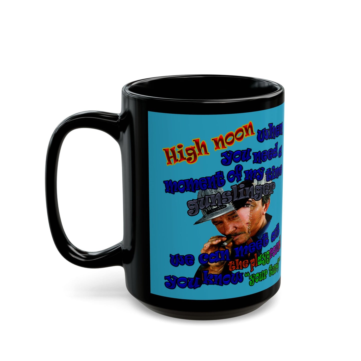 high noon - Black Mug (turquoise)