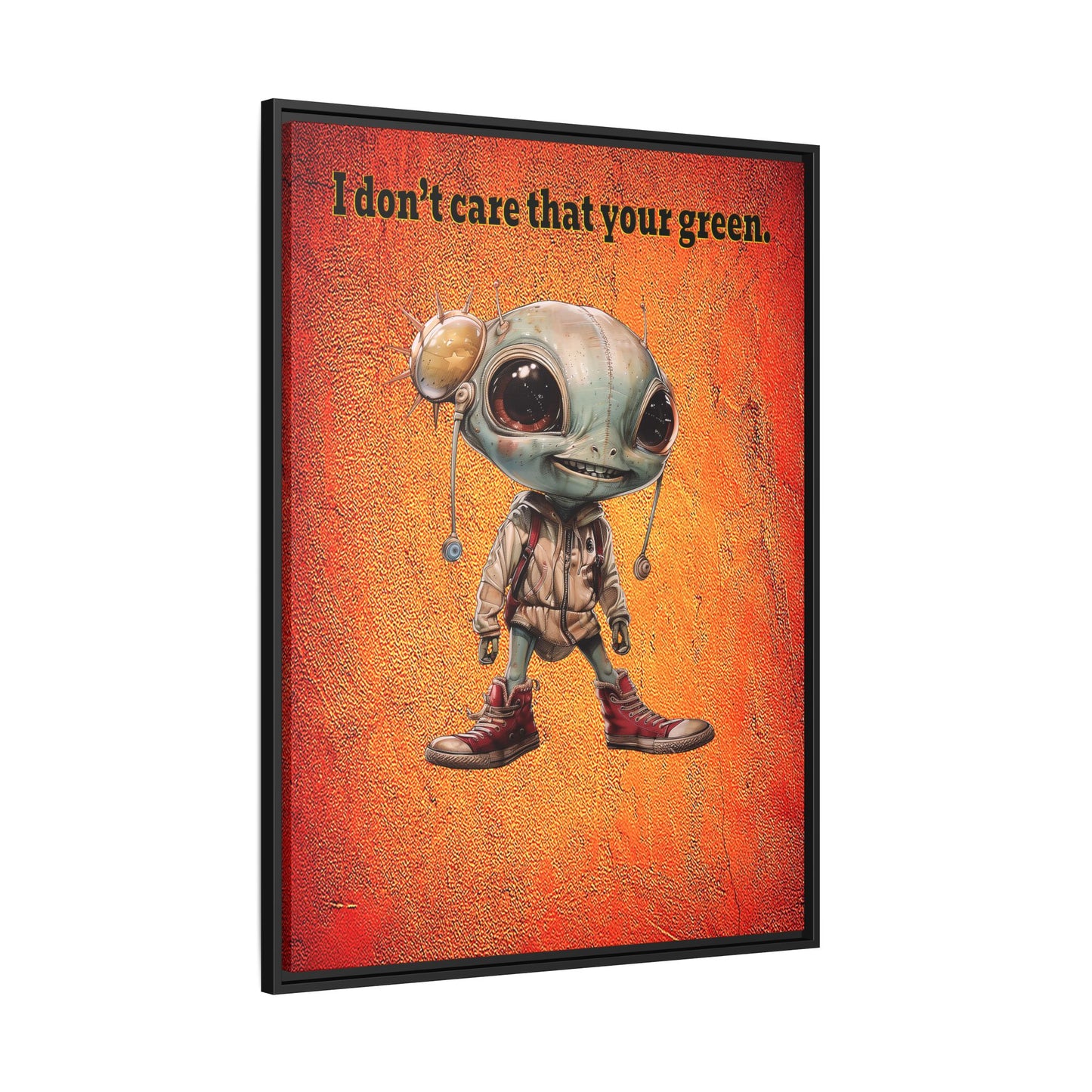 I don't care that your green - framed canvas art (burnt orange)