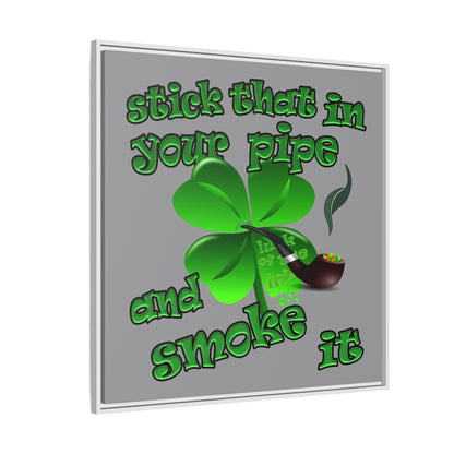 stick that in your pipe and smoke it - framed canvas art (grey)
