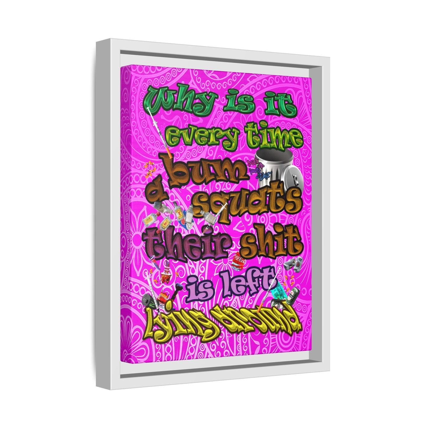 the bum's shit - framed canvas art (pink swirl)