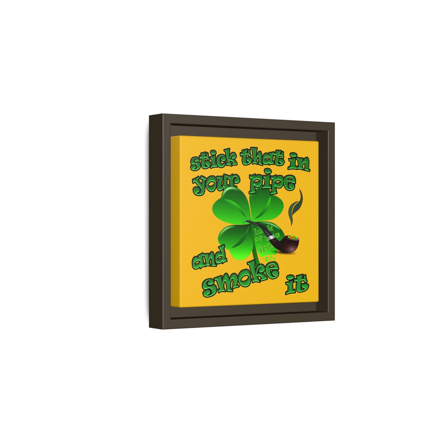 stick that in your pipe and smoke it - framed canvas art (yellow)