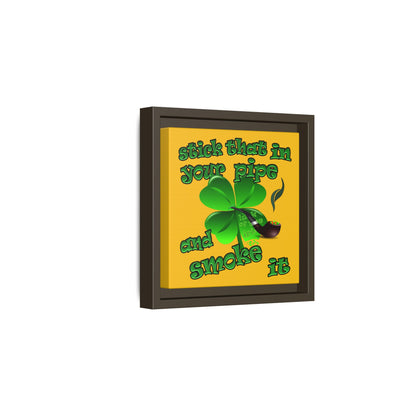 stick that in your pipe and smoke it - framed canvas art (yellow)