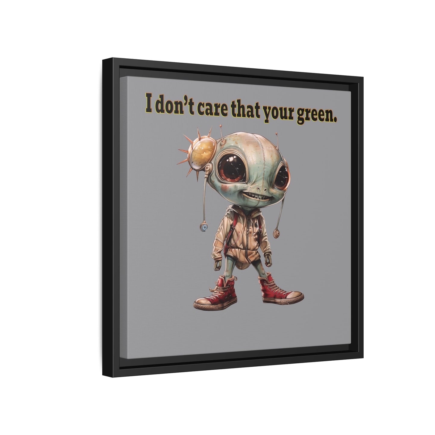 I don't care that your green - framed canvas art (grey)