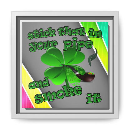 stick that in your pipe and smoke it - framed canvas art (rainbow split)