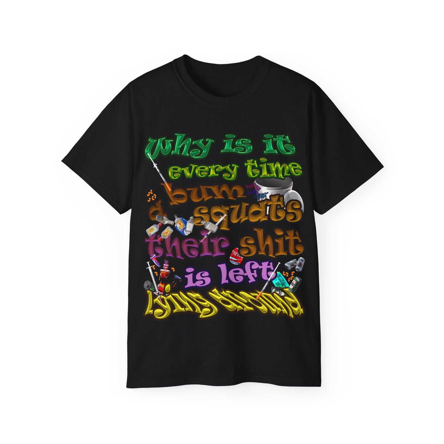 the bum's shit - Unisex Ultra Cotton Tee