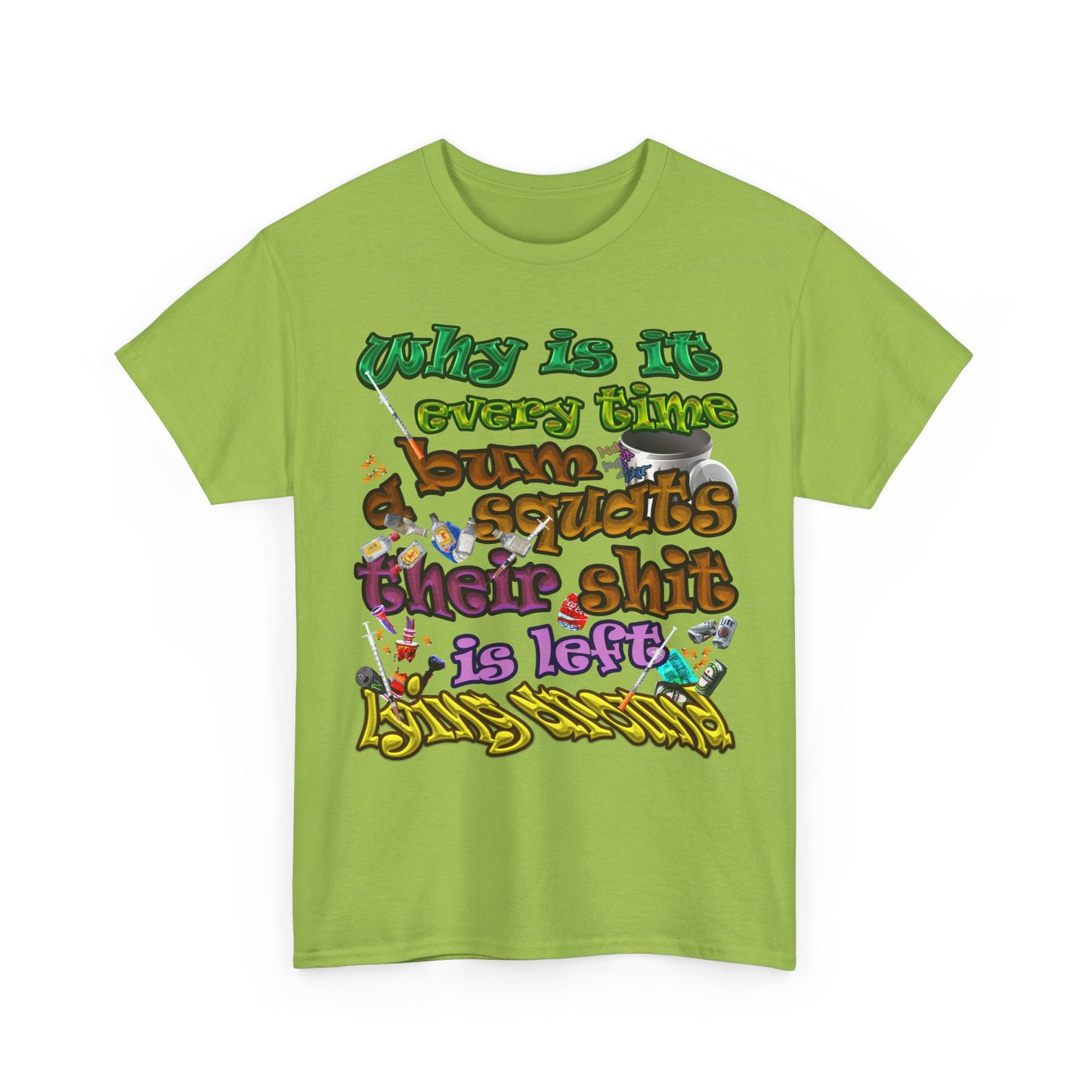 the bum's shit - Unisex Heavy Cotton Tee