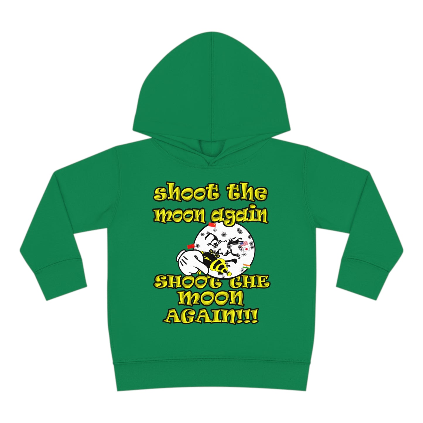 shoot the moon again - Toddler Pullover Fleece Hoodie