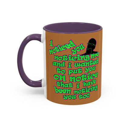 noticed you noticing - Accent Mug (light brown)