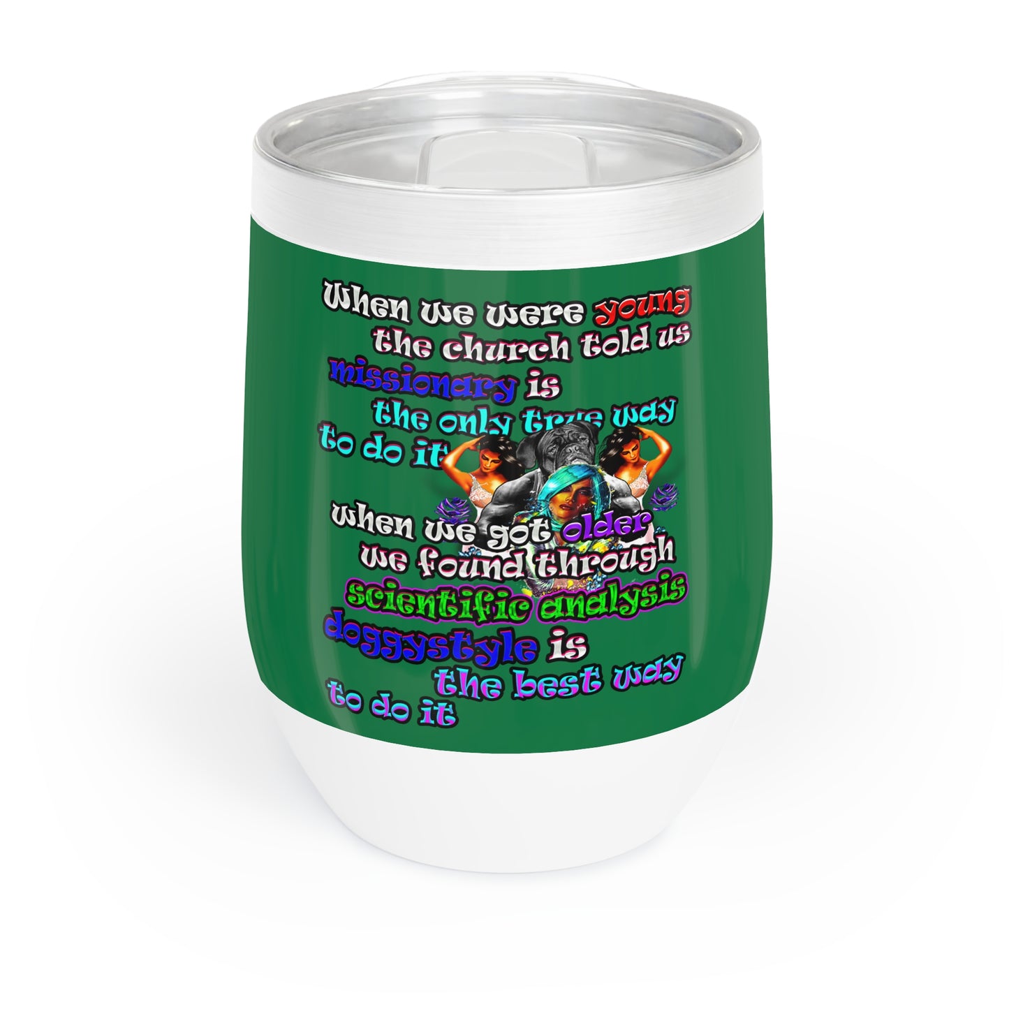 doggystyle - Chill Wine Tumbler (dark green)