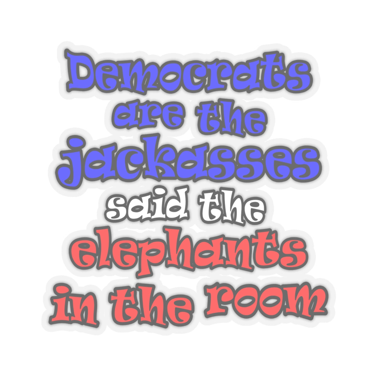 donkeys and elephants - Kiss-Cut Stickers