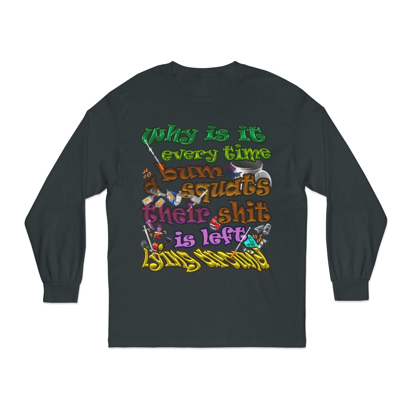 the bum's shit - Unisex Classic Long Sleeve T-Shirt