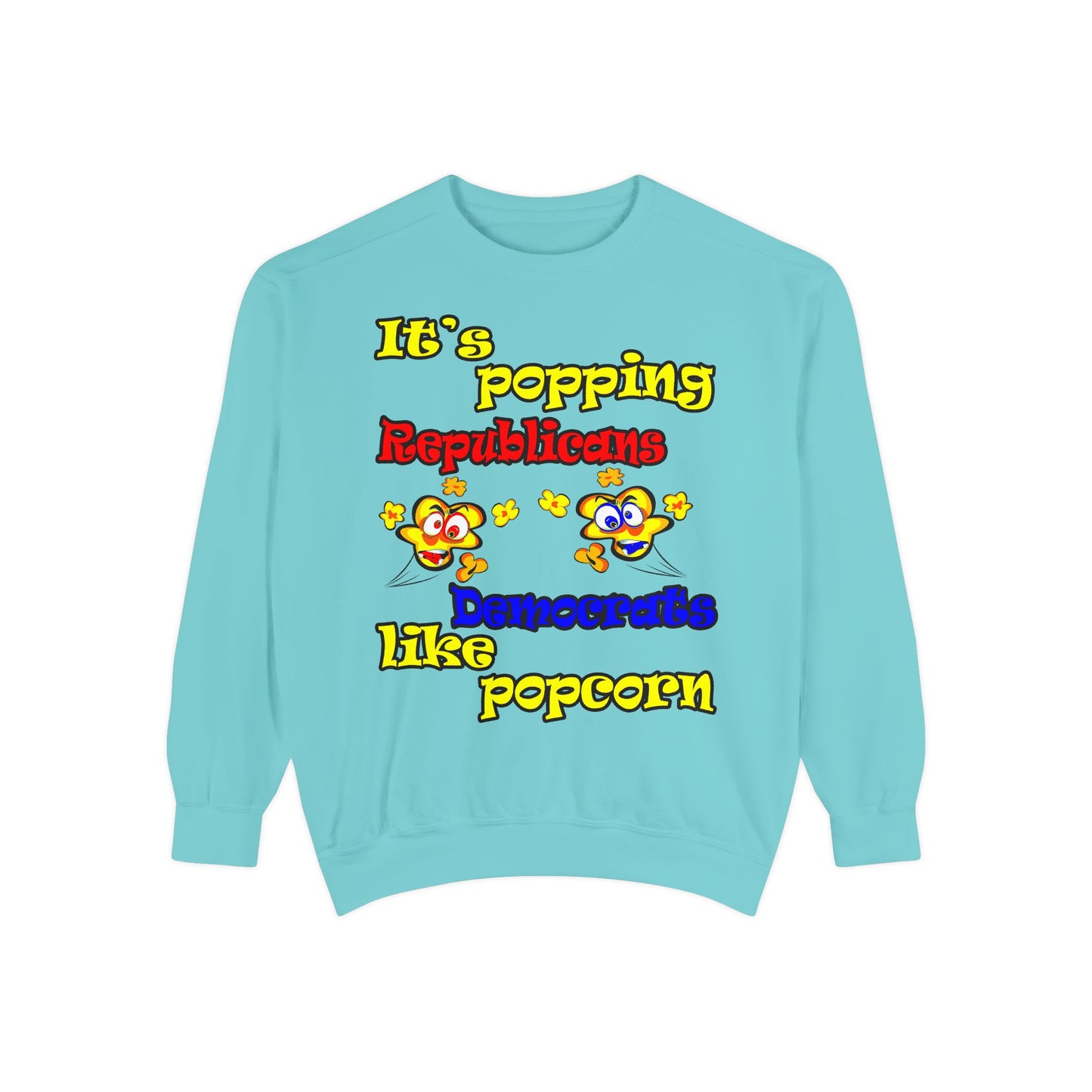 popping like popcorn - Unisex Garment-Dyed Sweatshirt