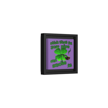 stick that in your pipe and smoke it - framed canvas art (light purple)