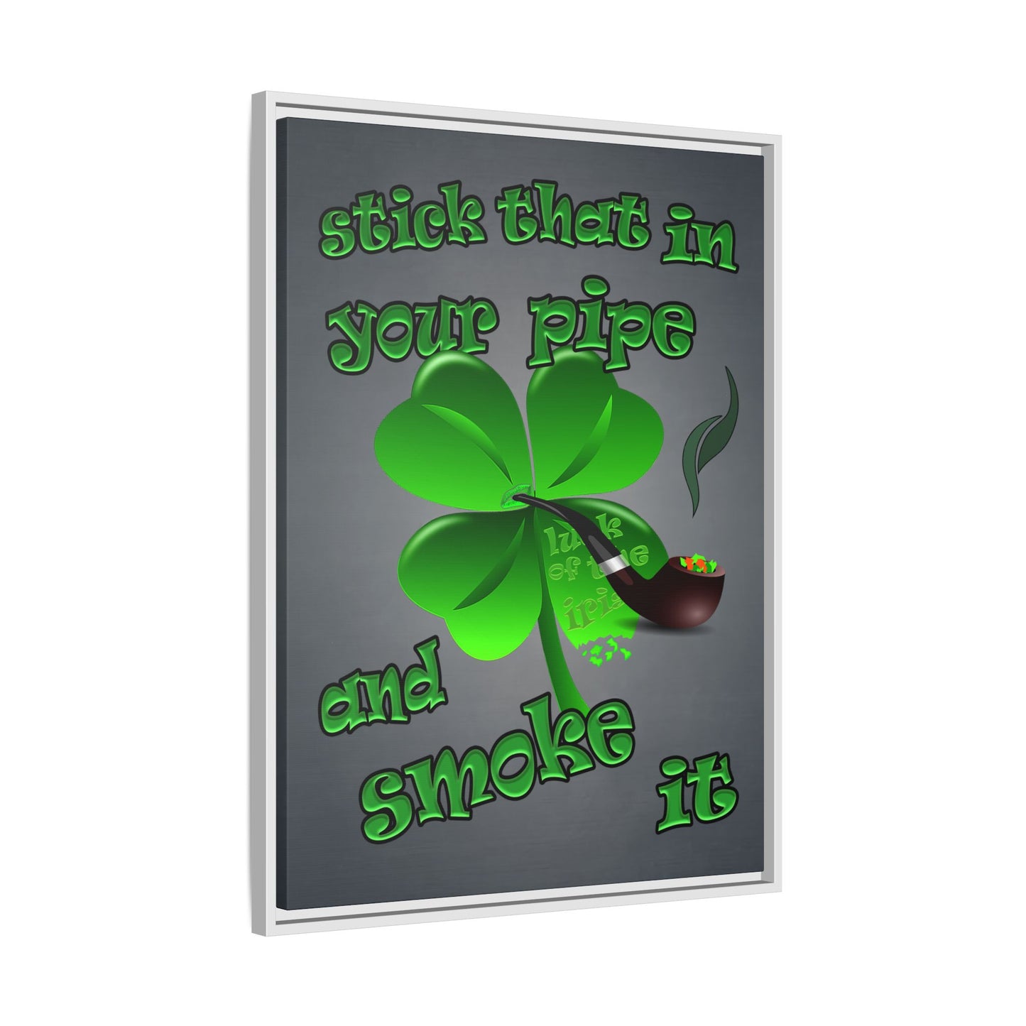 stick that in your pipe and smoke it - framed canvas art (grey-light grey)