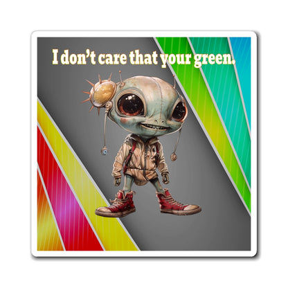 I don't care that your green - Magnets - (rainbow split)
