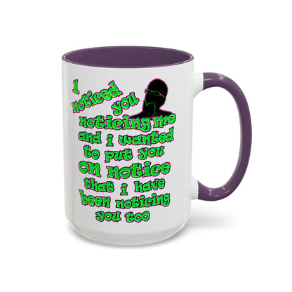 noticed you noticing - Accent Mug (white)
