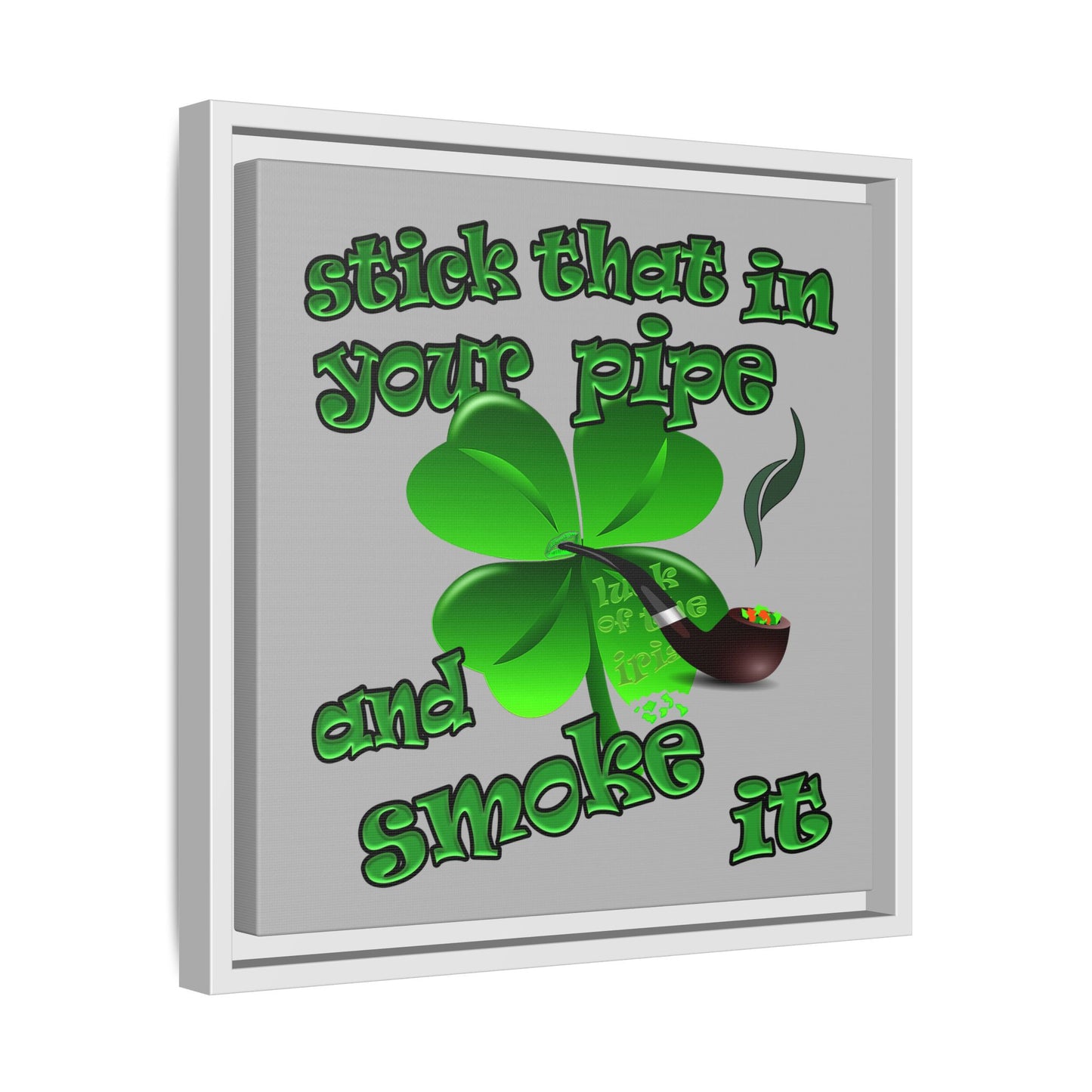 stick that in your pipe and smoke it - framed canvas art (light grey)