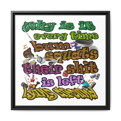 the bum's shit - framed canvas art (white)