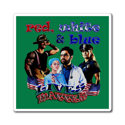 rw&b lives matter - Magnets - (dark green)