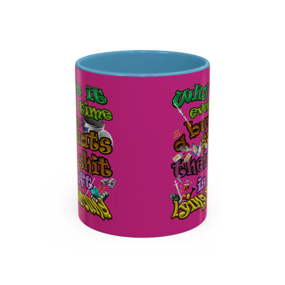 the bum's shit - Accent Mug (pink)