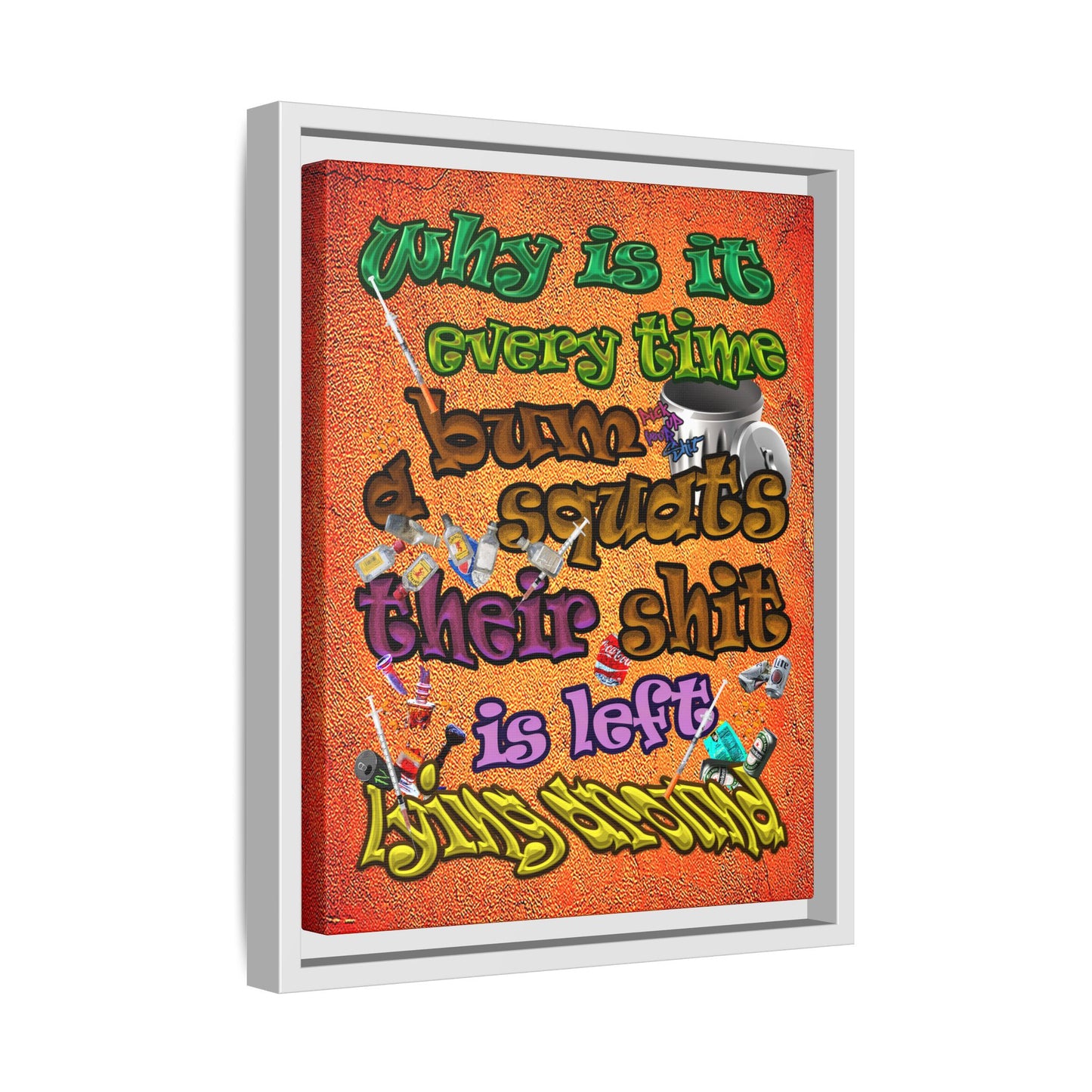 the bum's shit - framed canvas art (burnt orange)