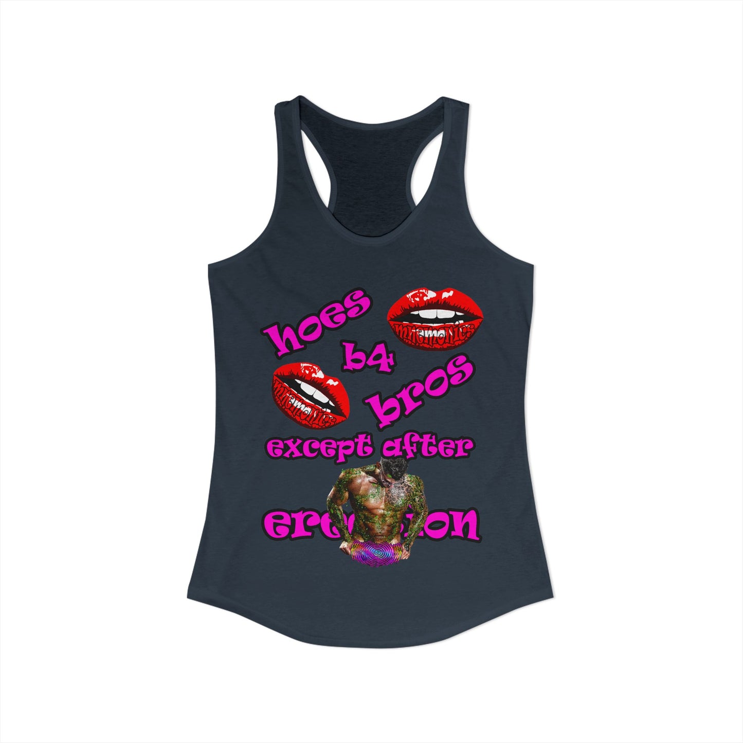 hoes b4 bros - Women's Ideal Racerback Tank