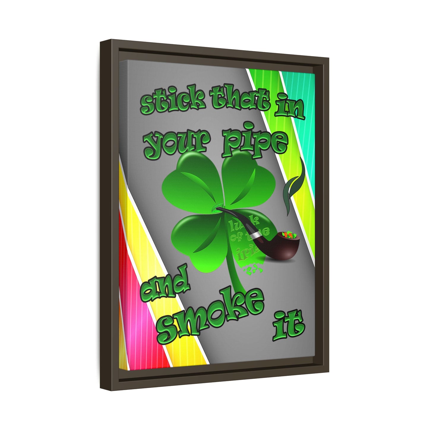 stick that in your pipe and smoke it - framed canvas art (rainbow split)