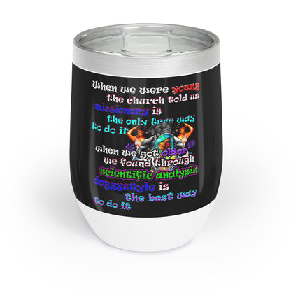 doggystyle - Chill Wine Tumbler (black)