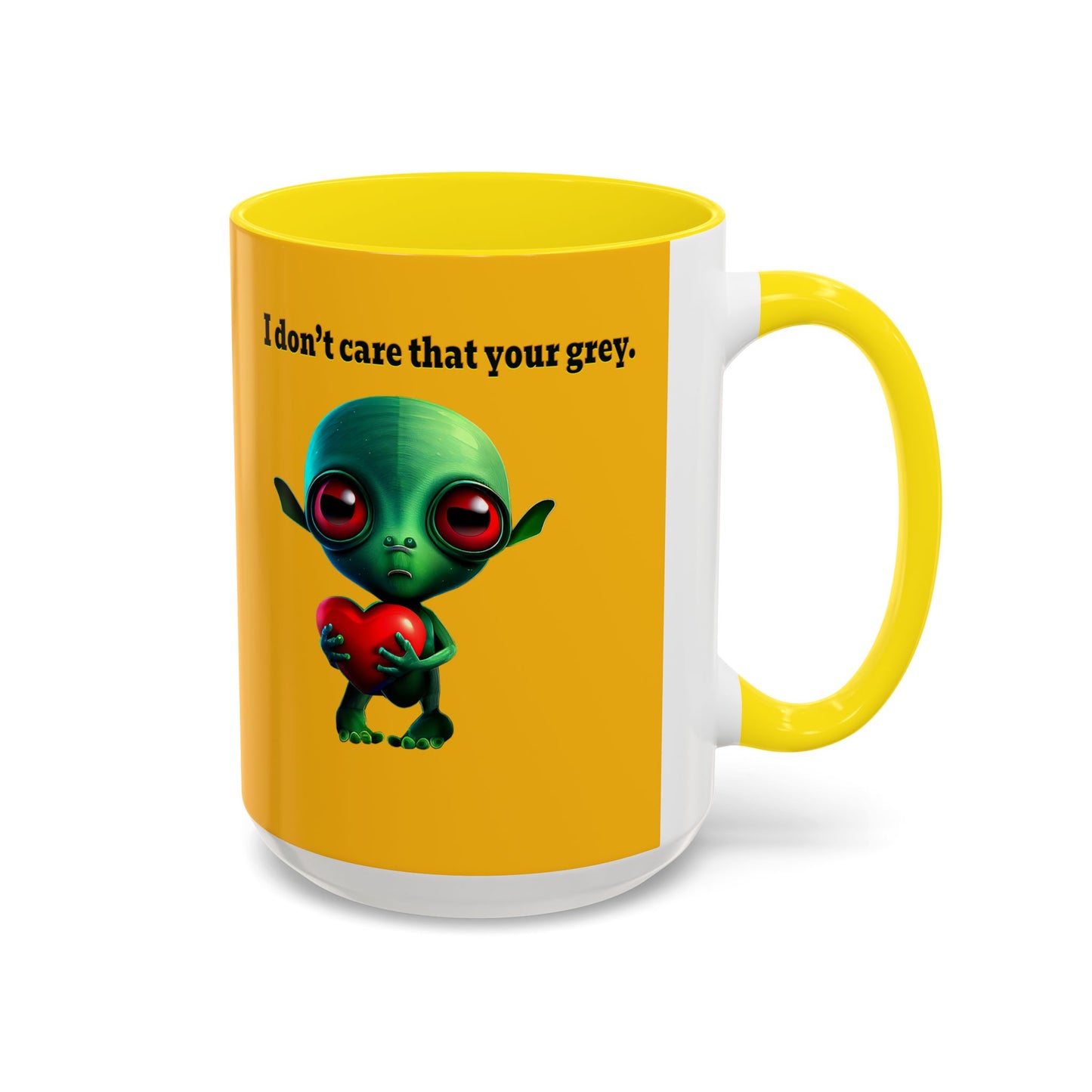 I don't care that your grey - Accent Mug (yellow)