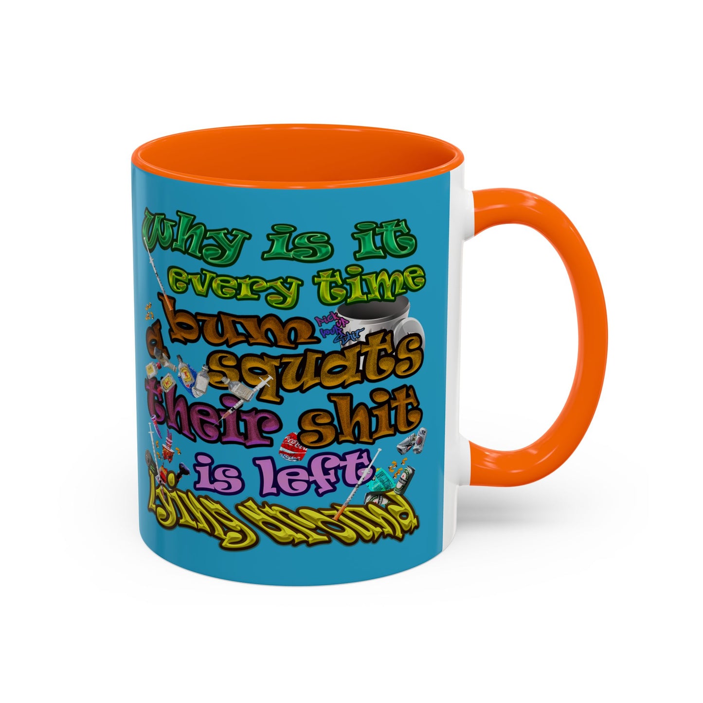 the bum's shit - Accent Mug (turquoise)