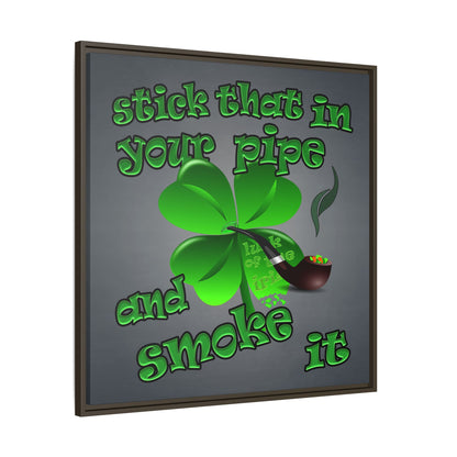 stick that in your pipe and smoke it - framed canvas art (grey-light grey)