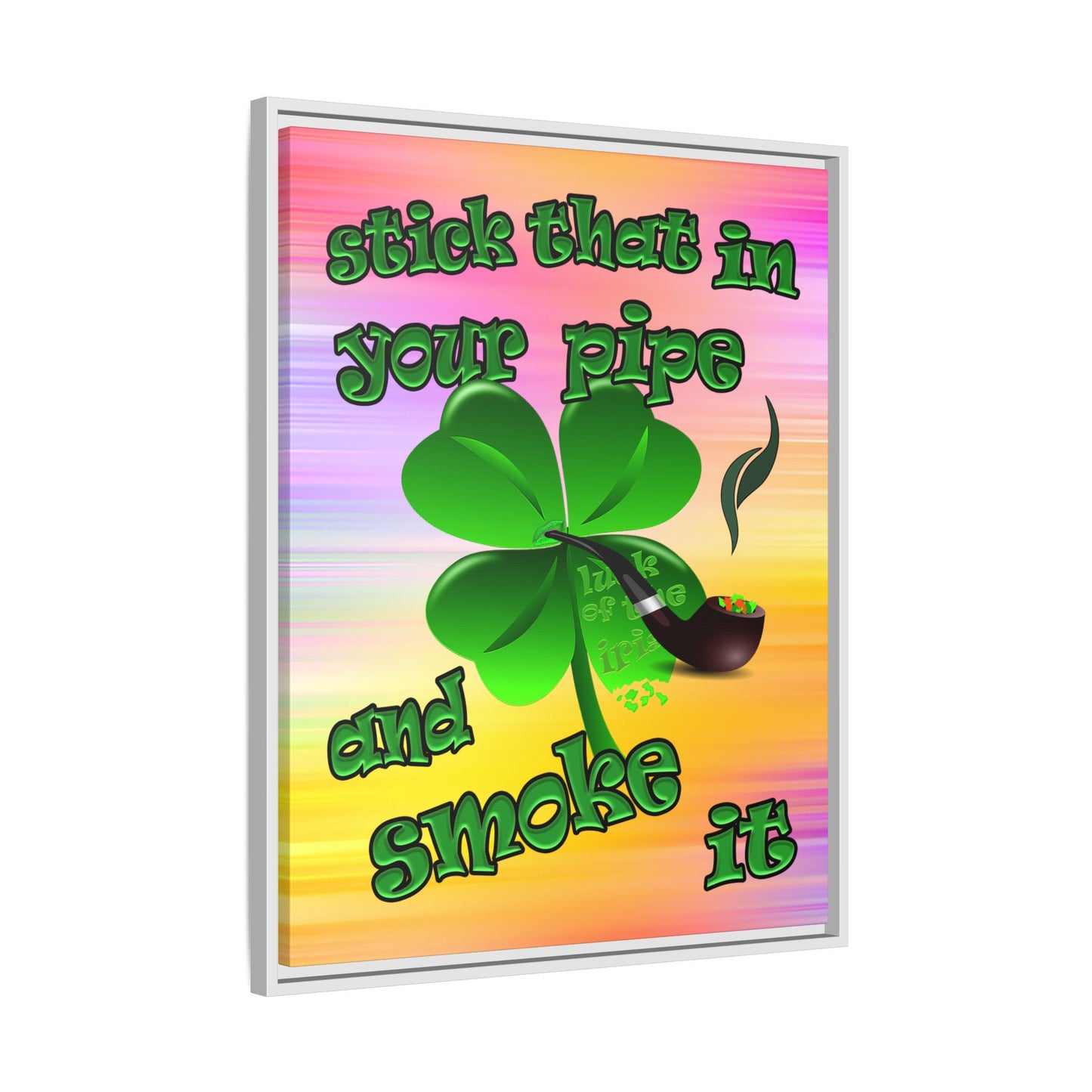 stick that in your pipe and smoke it - framed canvas art (color blur)