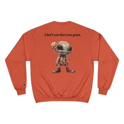 I don't care that your grey - Champion Sweatshirt