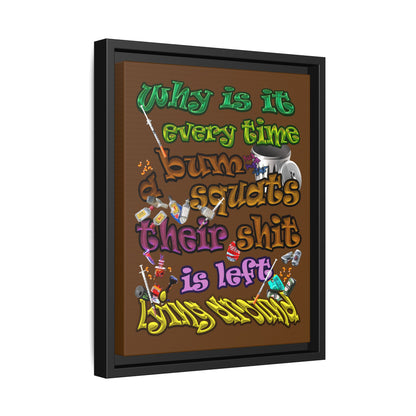 the bum's shit - framed canvas art (brown)