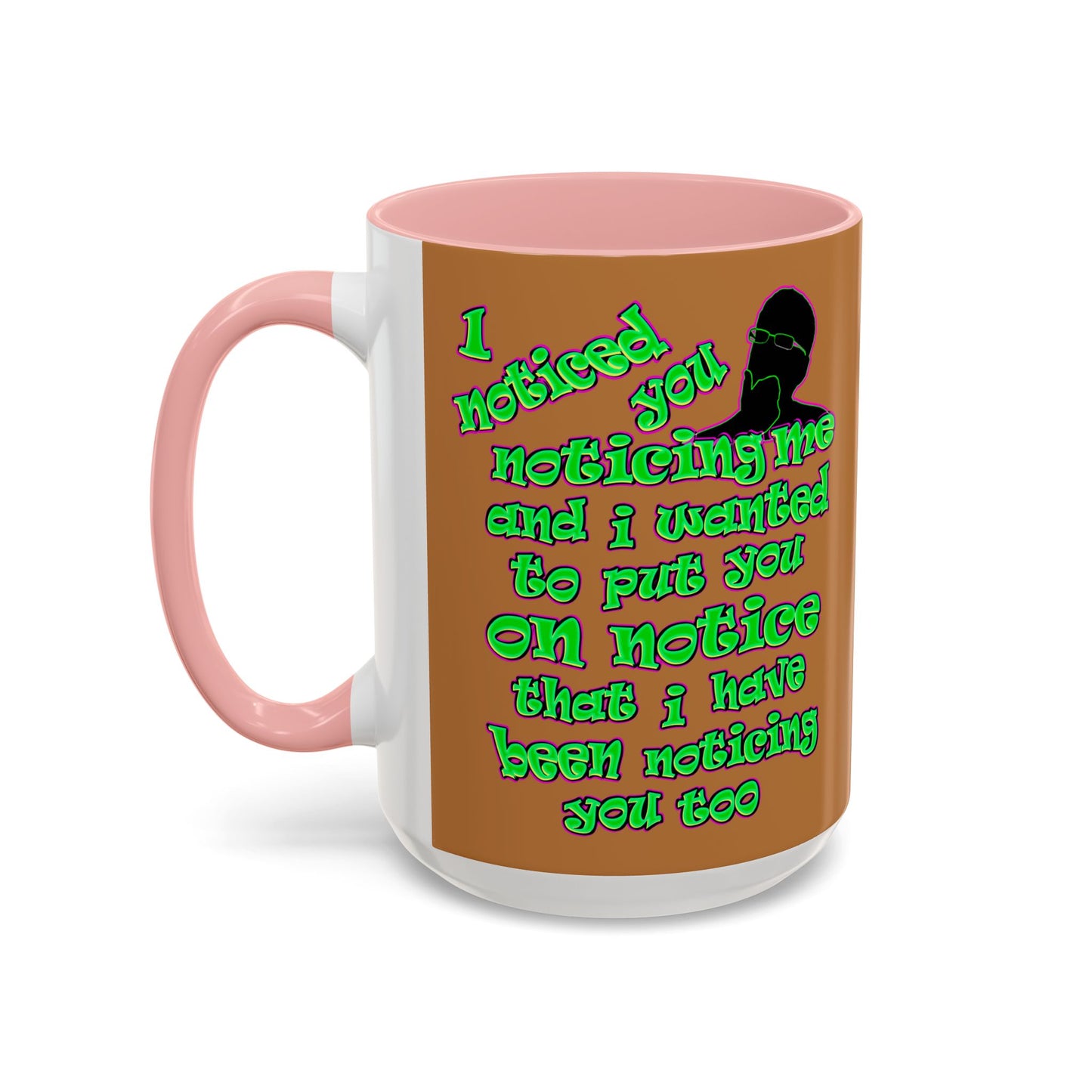 noticed you noticing - Accent Mug (light brown)