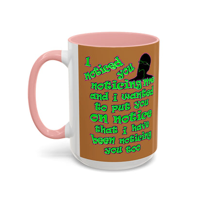 noticed you noticing - Accent Mug (light brown)