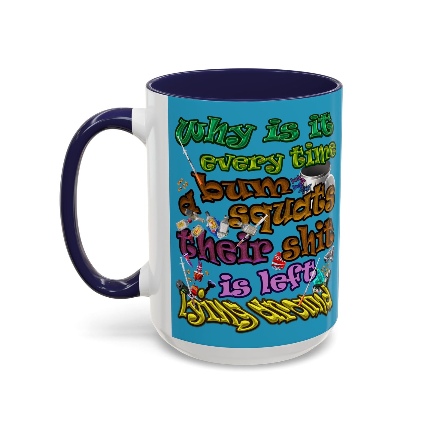 the bum's shit - Accent Mug (turquoise)