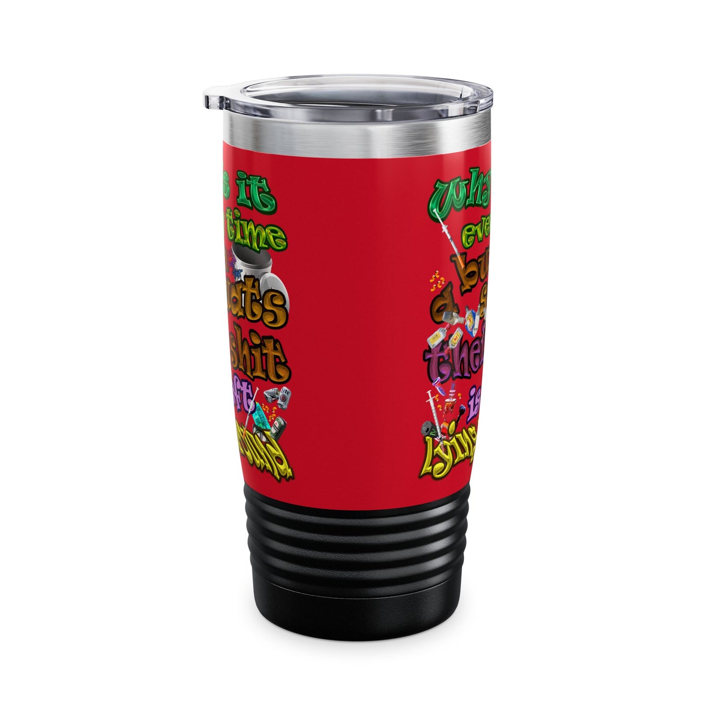 the bum's shit - Ringneck Tumbler, 20oz (dark red)