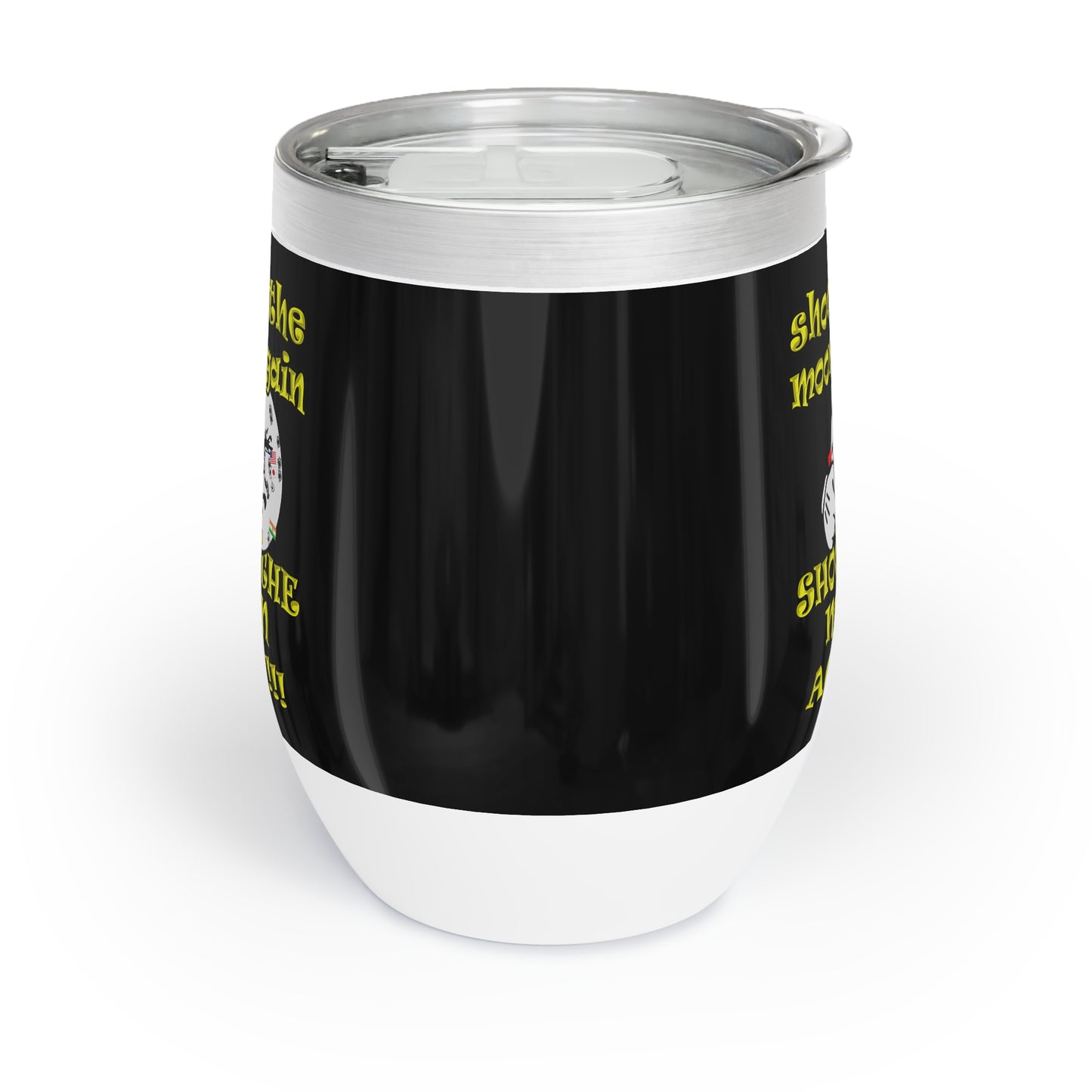 shoot the moon again - Chill Wine Tumbler (black)