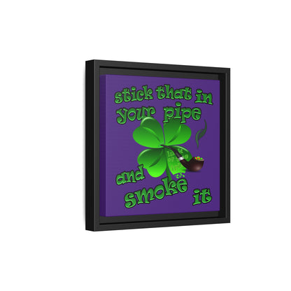 stick that in your pipe and smoke it - framed canvas art (purple)
