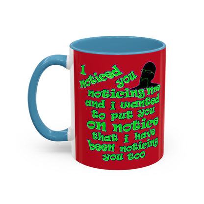 noticed you noticing - Accent Mug (dark red)