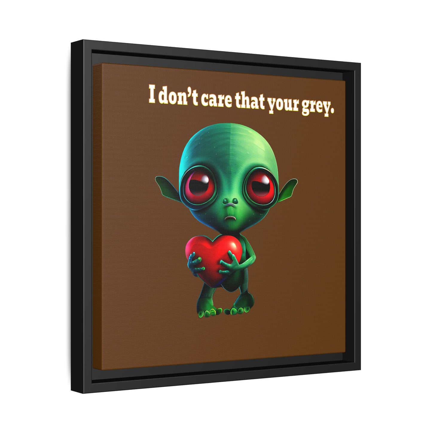 I don't care that your grey - framed canvas art (brown)